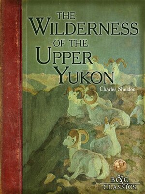 cover image of Wilderness of the Upper Yukon